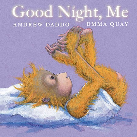 Good Night, Me by Andrew Daddo and Emma Quay