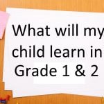 What will my child learn in grade 1 & 2