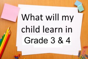 what-will-my-child-learn-in-grade 3 and 4 curriculum