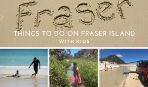 Fraser Island with kids