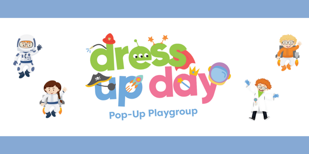 Dress Up Day Pop-Up Playgroups